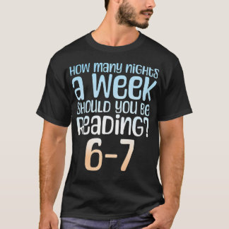 T-shirt Combien de nuits par semaine devriez-vous lire 6-7