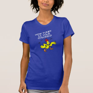 T-SHIRT COMBIEN GÉNIAL EST VOTRE POULET, COMBIEN LÂCHE E