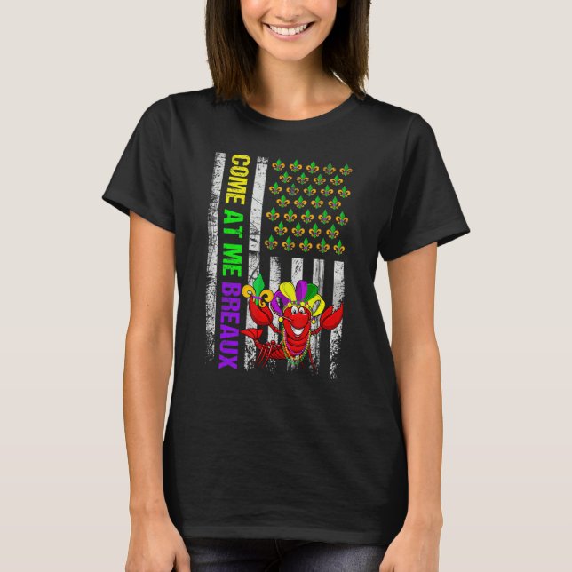 T-shirt Come At Me Breaux American Flag Mardi Gras Carniva (Devant)