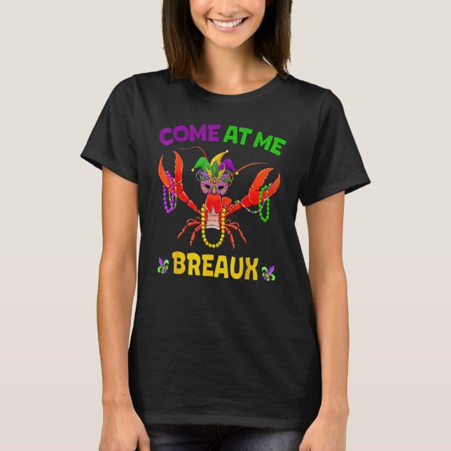 T-shirt Come At Me Breaux Crawfish Beads Mardi Gras 2023 N (Devant)