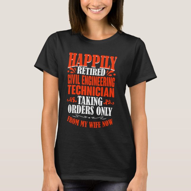 T-shirt Commandes De Ma Femme Retraite Technique De Génie  (Devant)