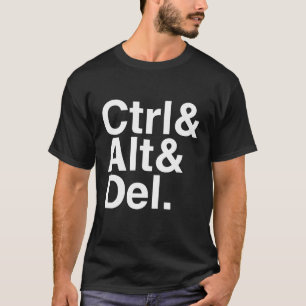 T-shirt Commandez la suppression CTRL alt Del d'alt