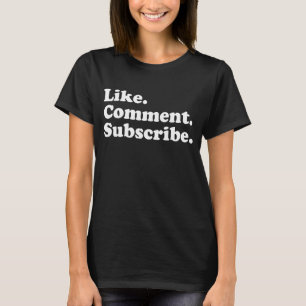 T-shirt Comme Commentaire S'Abonner Vlogger Social Media B