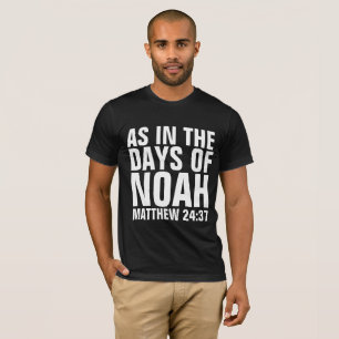 T-SHIRT COMME DANS LES JOURS DE NOAH CHRISTIAN ENDTIMES T-