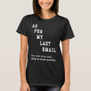 T-shirt Comme Dans Mon Dernier Courrier Électronique Burea