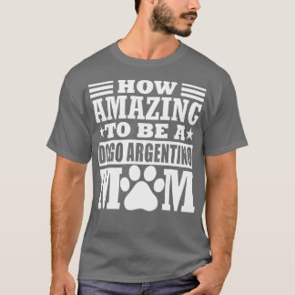 T-shirt Comme Extraordinaire D'Être Un Dogo Argentino Mama