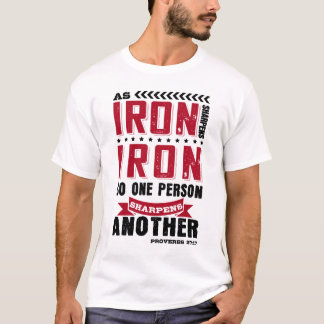 T-shirt Comme le fer aiguise le fer, donc une personne aig