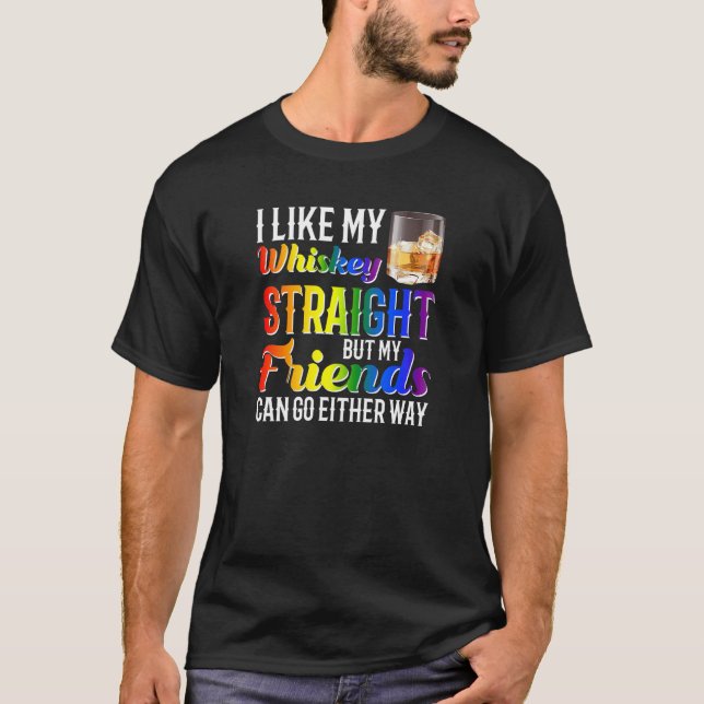 T-shirt Comme My Whiskey Stright Friends Gay pride Lgbtq P (Devant)