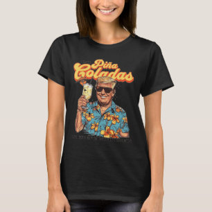T-shirt Comme Pina Coladas Et Se Faire Prendre Dans La Plu