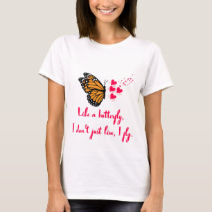 T-shirt Comme un papillon, je ne vis pas seulement, je vol