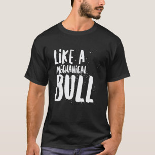 T-shirt Comme un taureau mécanique Cowboy Country Concert 