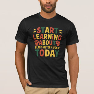 T-shirt Commencer à apprendre sur le mois de l'histoire de