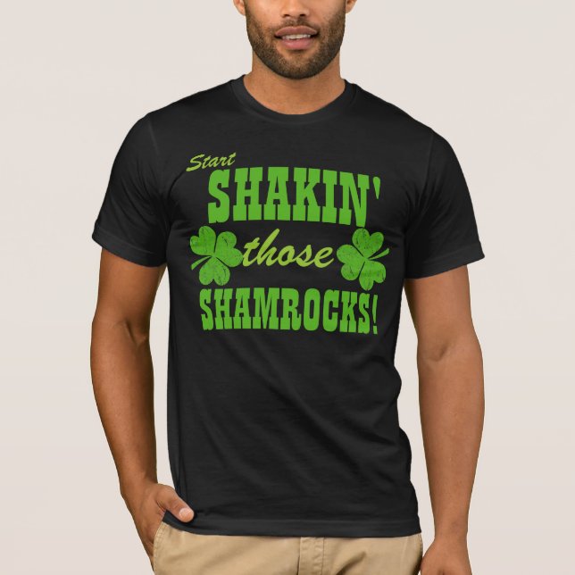 T-shirt Commencez à secouer ces shamrocks ! (Devant)