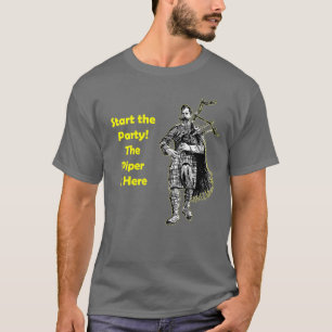 T-shirt Commencez la partie ! Le joueur de pipeau est ici