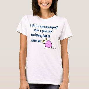 T-shirt "Commencez mon petit somme la pièce en t avec d'u