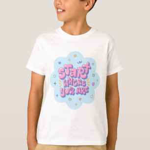 T-shirt Commencez Où Vous Êtes Typographie Bulles Enfants