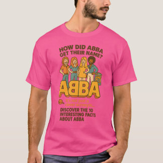 T-SHIRT COMMENT ABBA A-T-IL OBTENU LEUR NOM ?