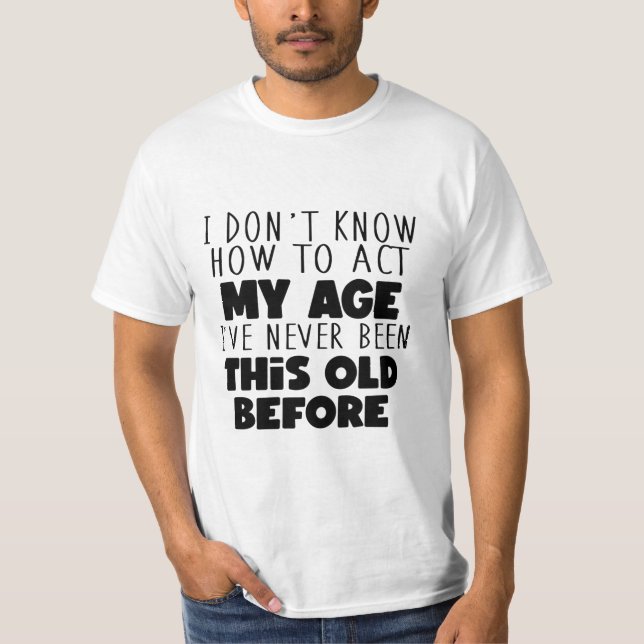 T-shirt Comment Agir Mon Âge Tee (Devant)