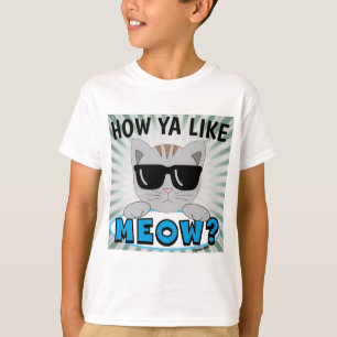 T-shirt Comment aimez-vous MEOW ? Lunettes de soleil Chat