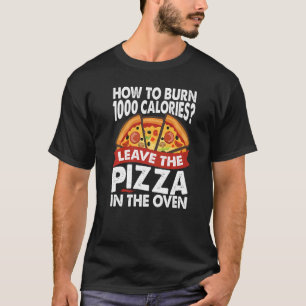 T-shirt Comment Brûler 1000 Calories Pizza Papa Blagues