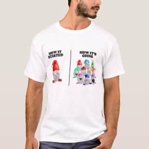 T-shirt Comment ça a commencé comment ça va drôle Gnome de