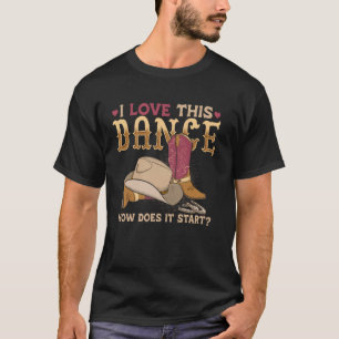 T-shirt Comment Cette Danse Commence Ligne Danse Pays