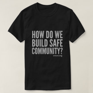 T-shirt Comment construire une communauté sûre