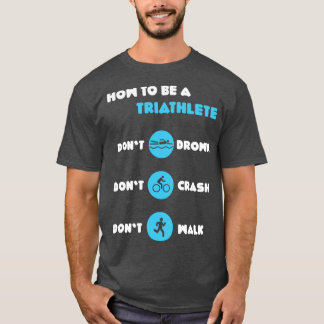 T-shirt Comment être un Triathlète Drôle Triathlon Triathl