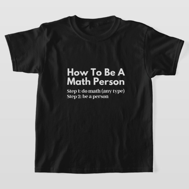 T-shirt Comment être une personne mathématique (Poser)