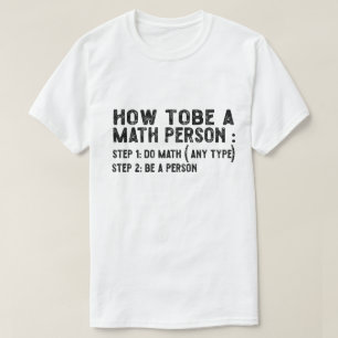 T-shirt Comment être une personne mathématique - Professeu