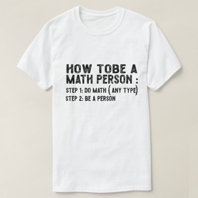 T-shirt Comment être une personne mathématique - Professeu (Design devant)