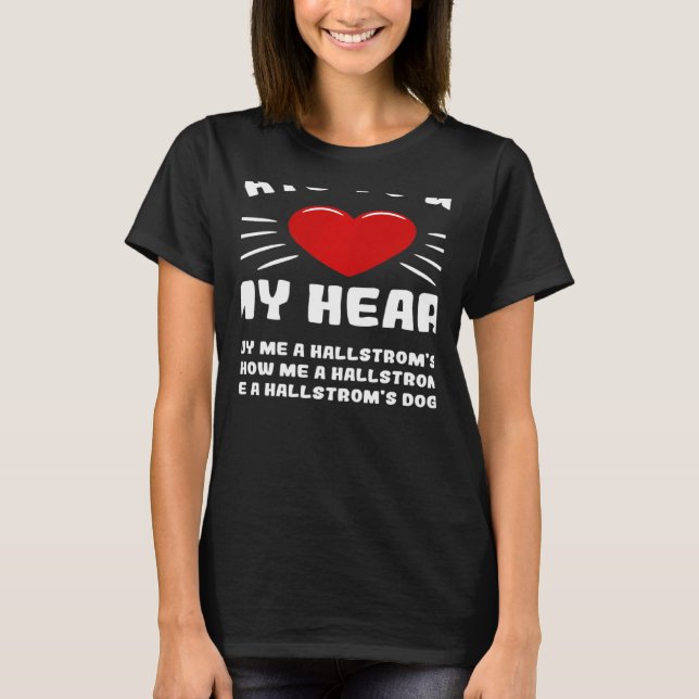 T-shirt Comment gagner mon coeur Hallstrom's Dog Animal mè (Devant)