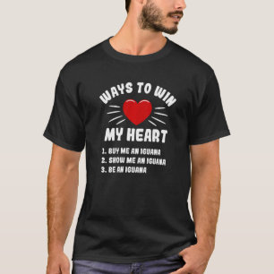 T-shirt Comment Gagner Mon Coeur Iguana Animal Mème Humour