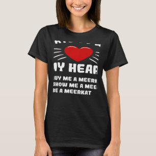 T-shirt Comment Gagner Mon Coeur Meerkat Humour Mème Anima