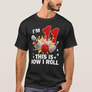 T-shirt Comment je roule 11ème 11 ans Bowling Anniversaire