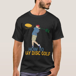 T-shirt Comment jouer au golf sur disque