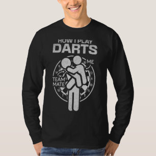 T-shirt Comment Jouer Darts Team Mate Darts Jeu Darts Joue