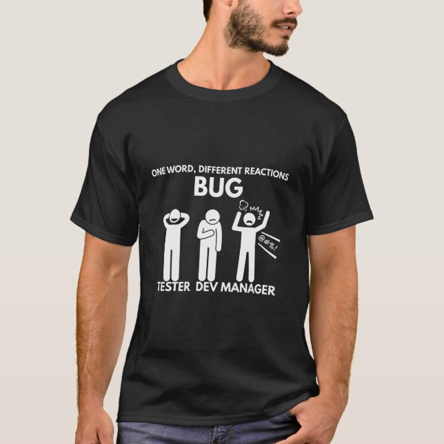 T-shirt Comment les gens réagissent différemment à un bug  (Devant)