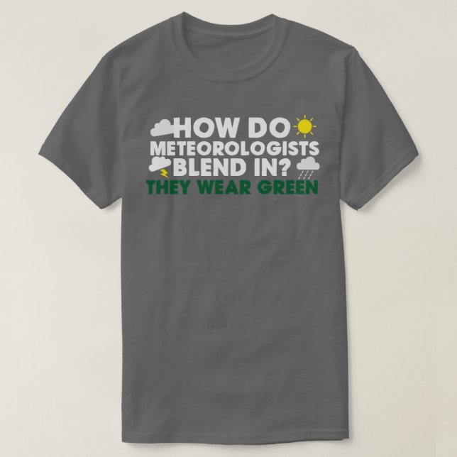 T-shirt Comment Les Météorologues Se Mélangent-Ils ? (Design devant)