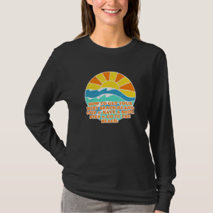 T-shirt Comment Obtenir Votre Humour De Plage Body Beach R