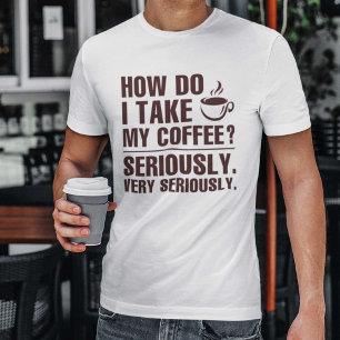 T-shirt Comment Prendre Mon Café