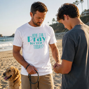 T-shirt Comment puis-je prier pour vous aujourd'hui Light