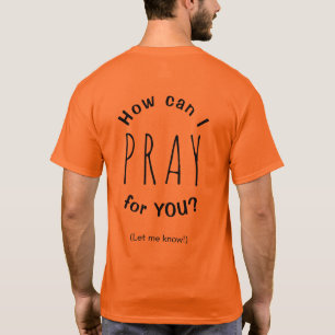 T-shirt Comment puis-je prier pour vous Prière Inspiration