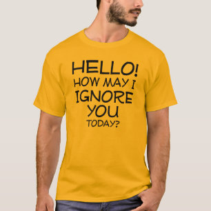 T-shirt Comment puis-je vous ignorer drôles de citations d
