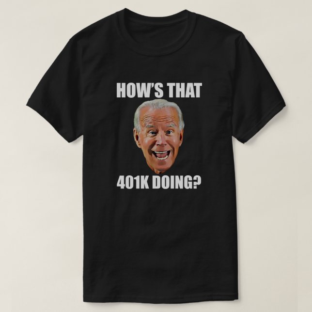 T-shirt COMMENT SE FAIT CE 401K ? FUNNY FACE Anti Biden (Design devant)