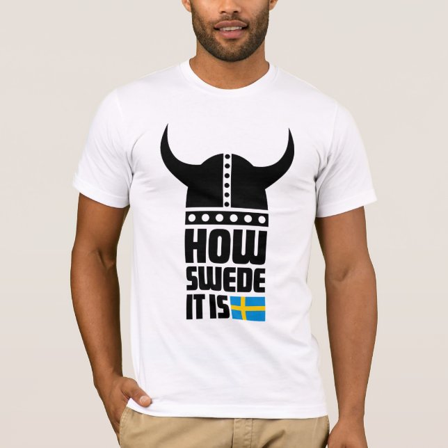 T-shirt Comment Sweed It Is drôle Bella Canvas Ajusté T (Devant)