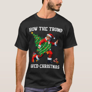 T-shirt Comment Trump a sauvé Noël Drôle de Noël Trump