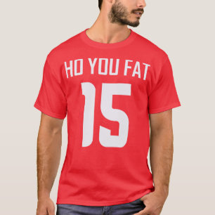 T-shirt Comment tu as du gras