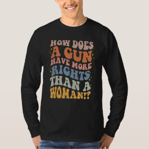 T-shirt Comment une arme à feu peut-elle avoir plus de dro