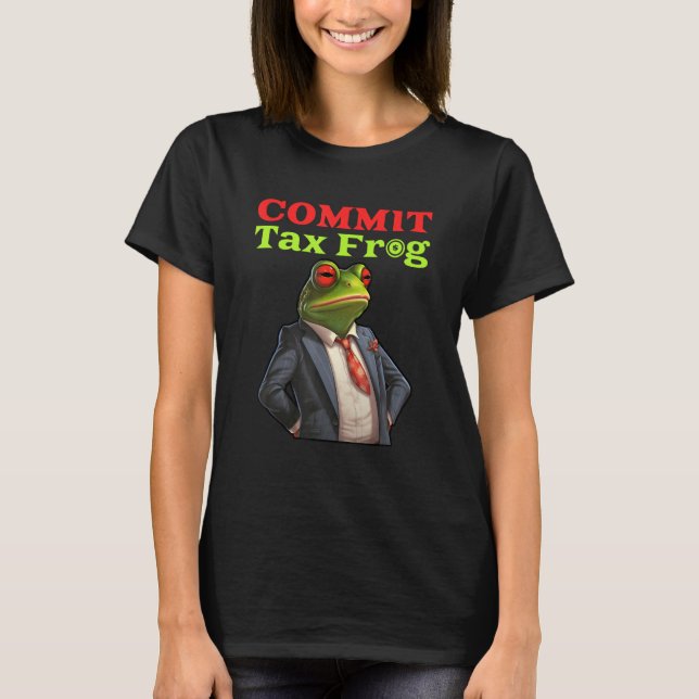 T-shirt Commettre un mème de fraude de grenouille fiscale (Devant)